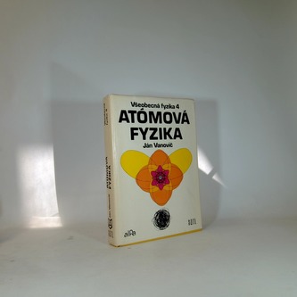Atomová fyzika - všeobecná fyzika 4