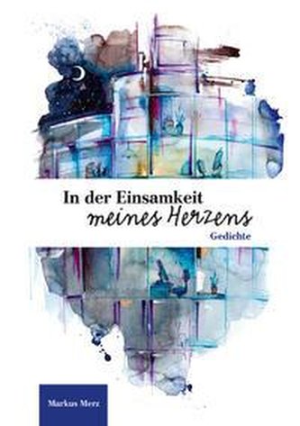 In der Einsamkeit meines Herzens