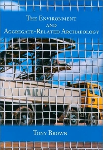 Environment and Aggregate-Related Archaeology Environment and Aggregate-Related Archaeology