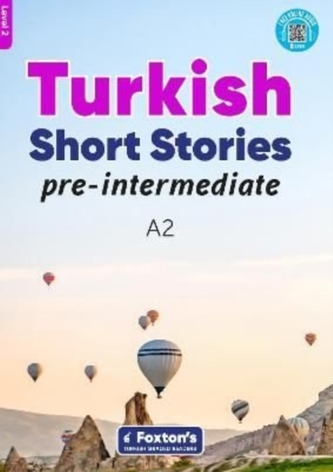 Pre-Intermediate Turkish Short Stories - Based on a comprehensive grammar and vocabulary framework (CEFR A2) - with quiz