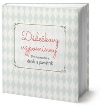Dědečkovy vzpomínky : pro má vnoučata: deník a památník (Francesca Rossi, 2019)