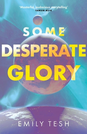 Some Desperate Glory Some Desperate Glory