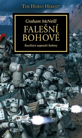 Falešní bohové - Kacířství zapouští kořeny