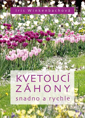 Kvetoucí záhony snadno a rychle Kvetoucí záhony snadno a rychle
