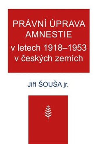 Právní úprava amnestie v letech 1918-1953 v českých zemích