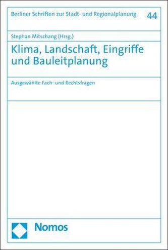 Klima, Landschaft, Eingriffe und Bauleitplanung