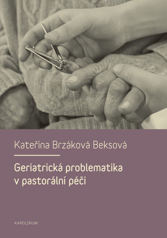 Geriatrická problematika v pastorální péči Geriatrická problematika v pastorální péči