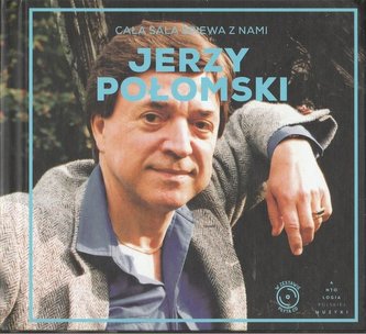 Jerzy Połomski. Cała sala śpiewa z nami + CD