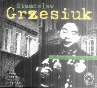 Stanisław Grzesiuk. Komu dzwonią temu dzwonią + CD