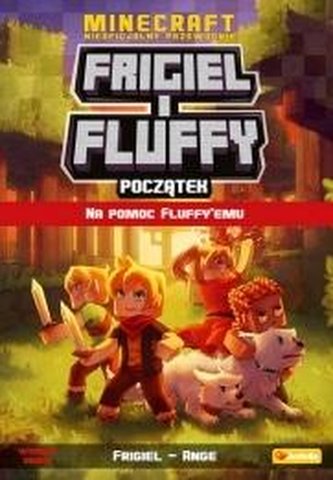 Frigiel i Fluffy Na pomoc Fluffyemu Frigiel i Fluffy Na pomoc Fluffyemu