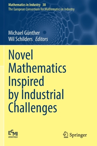 Novel Mathematics Inspired by Industrial Challenges