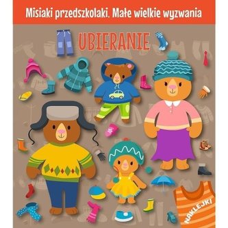 Misiaki przedszkolaki. Ubieranie Misiaki przedszkolaki. Ubieranie