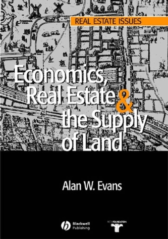 Economics, Real Estate and the Supply of Land Economics, Real Estate and the Supply of Land