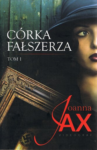 Córka fałszerza. Tom 1 wyd. 2023