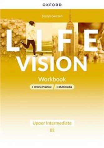 Life Vision Upper-Intermediate. Zeszyt ćwiczeń + Online Practice Life Vision Upper-Intermediate. Zeszyt ćwiczeń + Online Practice