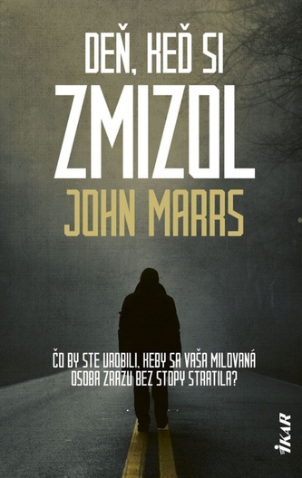 Deň, keď si zmizol Deň, keď si zmizol