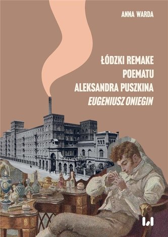 Łódzki remake poematu Aleksandra Puszkina „Eugeniusz Oniegin”