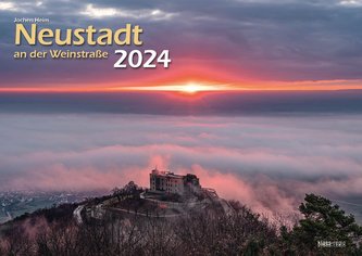 Neustadt a. d. Weinstraße 2024 Bildkalender A3 Spiralbindung