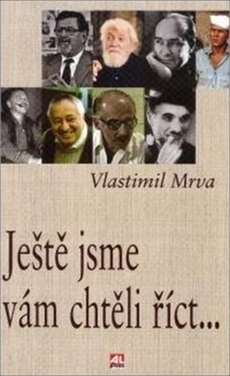 Ještě jsme vám chtěli říct