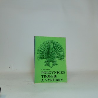 Polovnícke trofeje a výrobky
