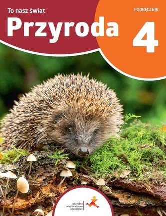 Przyroda SP 4 To nasz świat Przyroda SP 4 To nasz świat