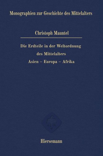 Die Erdteile in der Weltordnung des Mittelalters