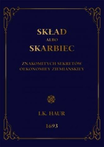 Skład, abo skarbiec znakomitych sekretów Skład, abo skarbiec znakomitych sekretów