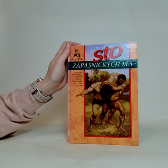 Sto zápasnických let