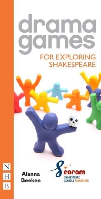 Drama Games for Exploring Shakespeare Drama Games for Exploring Shakespeare