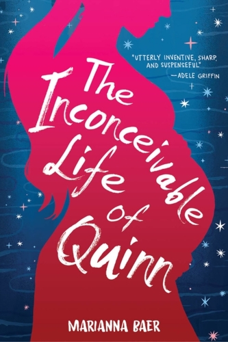 The Inconceivable Life of Quinn The Inconceivable Life of Quinn