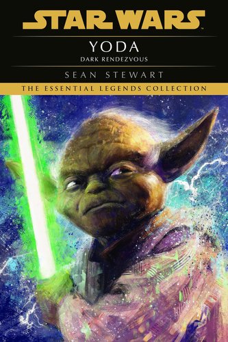 Yoda: Dark Rendezvous: Star Wars Legends Yoda: Dark Rendezvous: Star Wars Legends
