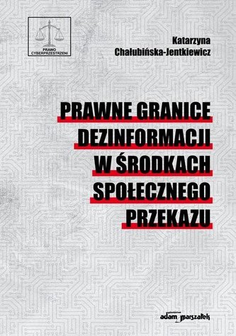 Prawne granice dezinformacji w środkach.. Prawne granice dezinformacji w środkach..
