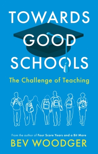Towards Good Schools - The Challenge of Teaching Towards Good Schools - The Challenge of Teaching