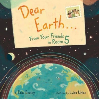 Dear Earth...From Your Friends in Room 5