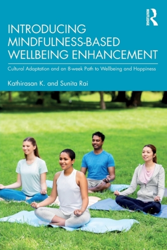 Introducing Mindfulness-Based Wellbeing Enhancement Introducing Mindfulness-Based Wellbeing Enhancement