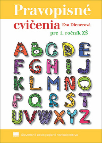 Pravopisné cvičenia pre 1. ročník ZŠ Pravopisné cvičenia pre 1. ročník ZŠ