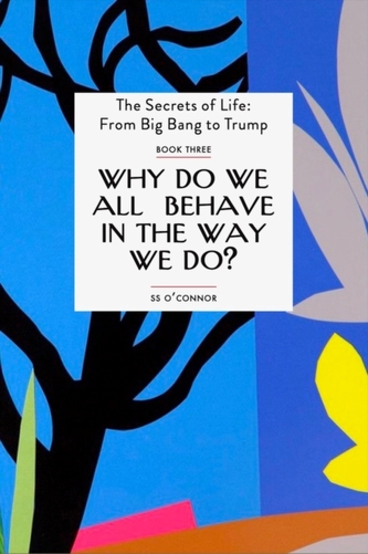 Why Do  We all Behave The Way We Do?