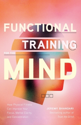 Functional Training for the Mind Functional Training for the Mind