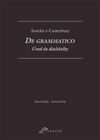 De grammatico. Úvod do dialektiky De grammatico. Úvod do dialektiky