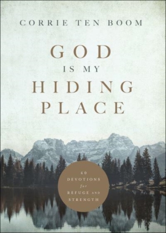 God Is My Hiding Place - 40 Devotions for Refuge and Strength God Is My Hiding Place - 40 Devotions for Refuge and Strength