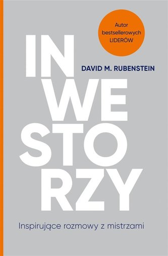 Inwestorzy. Inspirujące rozmowy z mistrzami Inwestorzy. Inspirujące rozmowy z mistrzami
