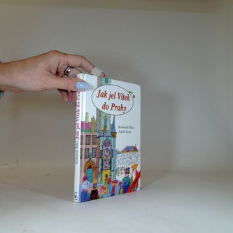 Jak jel Vítek do Prahy