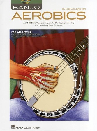 Banjo Aerobics a 50-Week Workout Program for Developing, Improving and Maintaining Banjo Technique Book/Online Audio [With CD (A