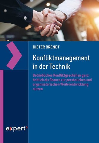 Konfliktmanagement in der Technik Konfliktmanagement in der Technik