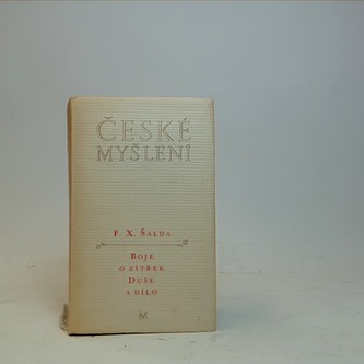 Boje o zítřek  Duše a dílo