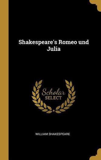 Shakespeare's Romeo und Julia