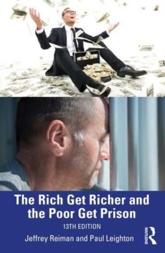 The Rich Get Richer and the Poor Get Prison The Rich Get Richer and the Poor Get Prison