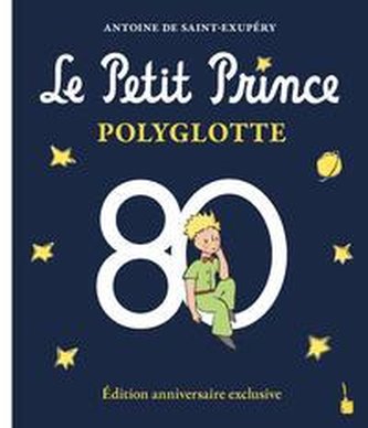 Der Kleine Prinz. Le Petit Prince Polyglotte