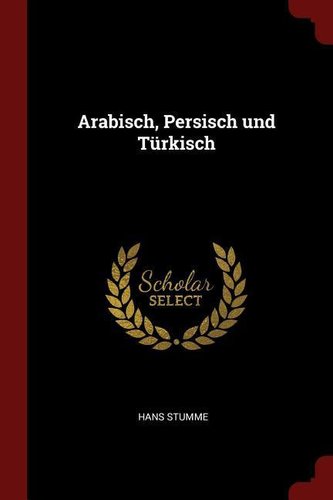Arabisch, Persisch und Türkisch