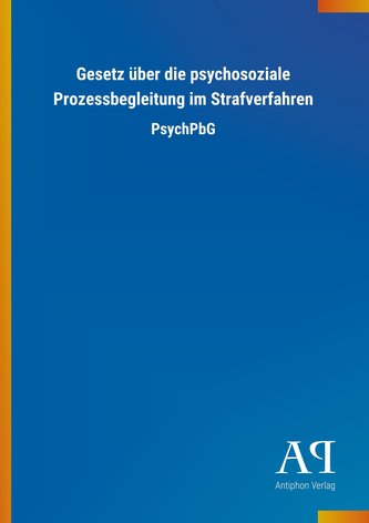 Gesetz über die psychosoziale Prozessbegleitung im Strafverfahren
